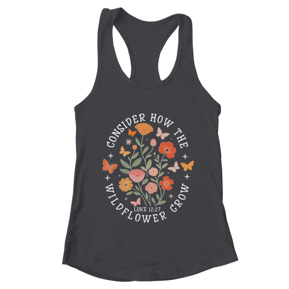 Consider How The Wildflowers Grow Jesus God Christian Girl Women Shirt & Tank Top | teecentury