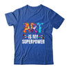 Cool Art Is My Superpower For Men Women Art Teacher Artist Shirt & Tank Top | teecentury