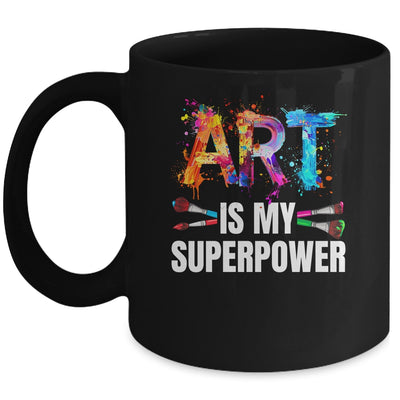 Cool Art Is My Superpower For Men Women Art Teacher Artist Mug | teecentury