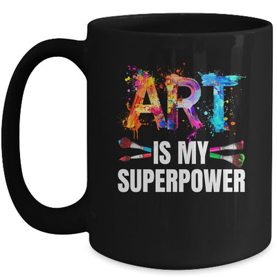 Cool Art Is My Superpower For Men Women Art Teacher Artist Mug | teecentury