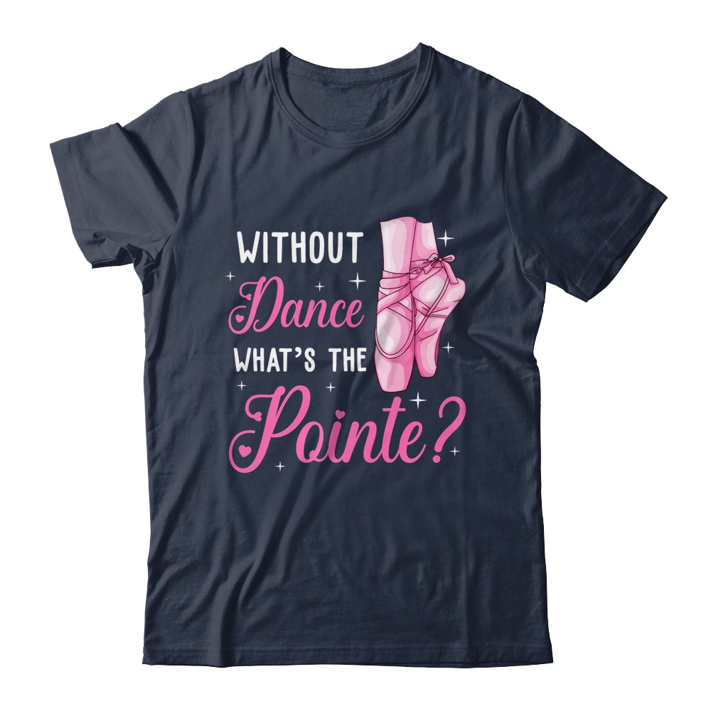 Cool Ballet For Women Girls Dance Pointe Ballerina Dancers Shirt & Tank Top | teecentury