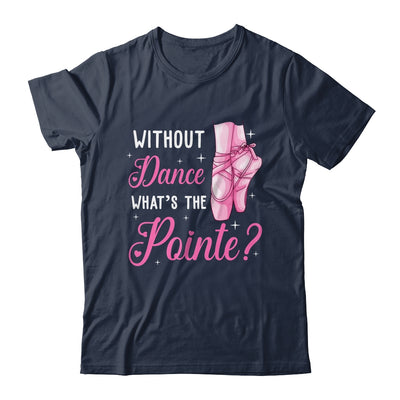 Cool Ballet For Women Girls Dance Pointe Ballerina Dancers Shirt & Tank Top | teecentury