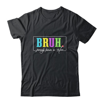 Cool Bruh Formerly Known As Mom Mama Mommy Bruh Formally Mom Shirt & Tank Top | teecentury