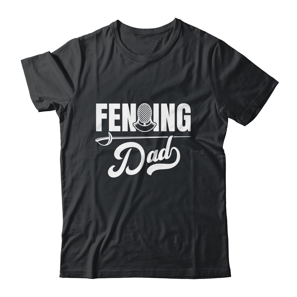 Cool Fencing Dad Art For Men Sports Sword Fencing Shirt & Hoodie | teecentury