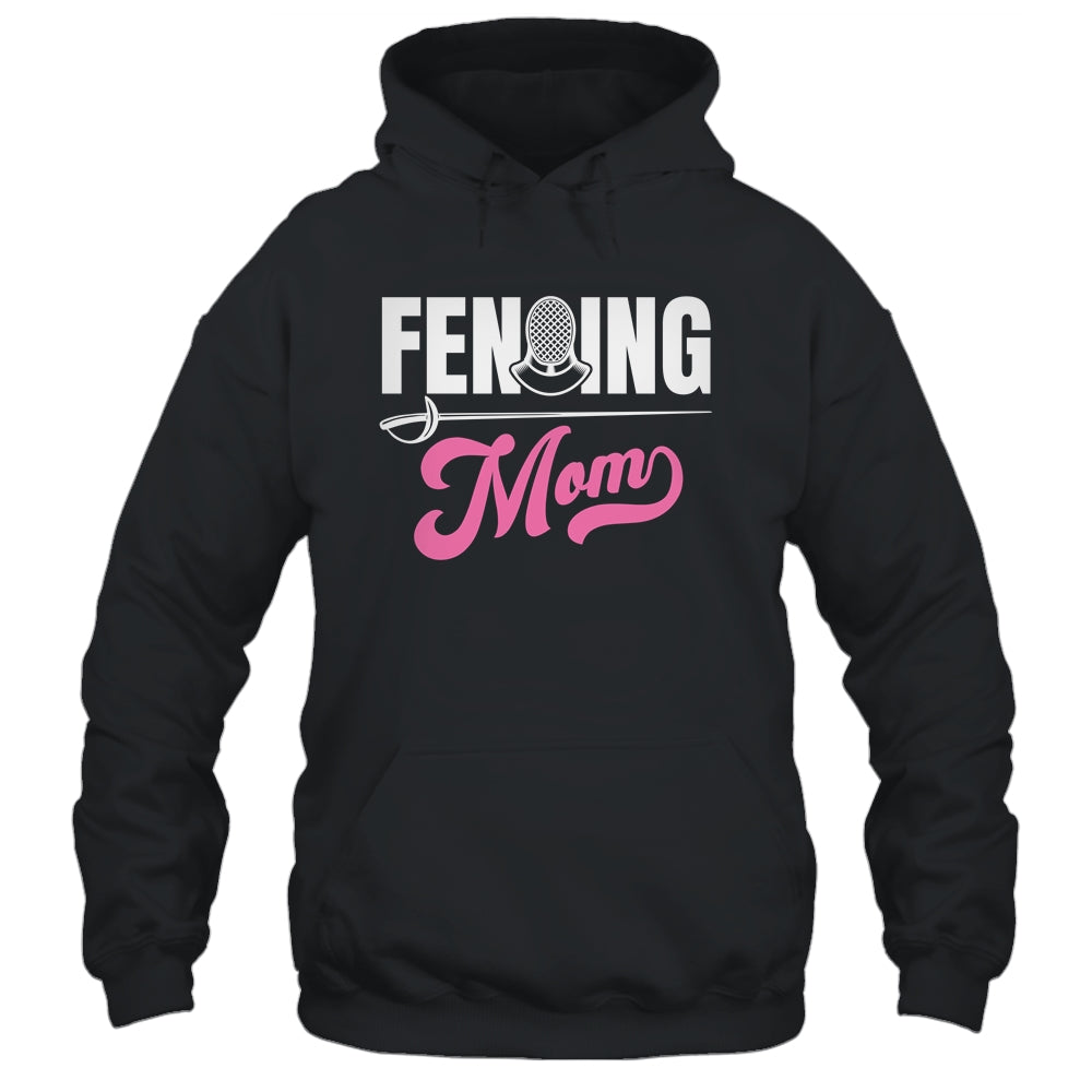 Cool Fencing Mom Art For Women Sports Sword Fencing Shirt Hoodie Teecentury