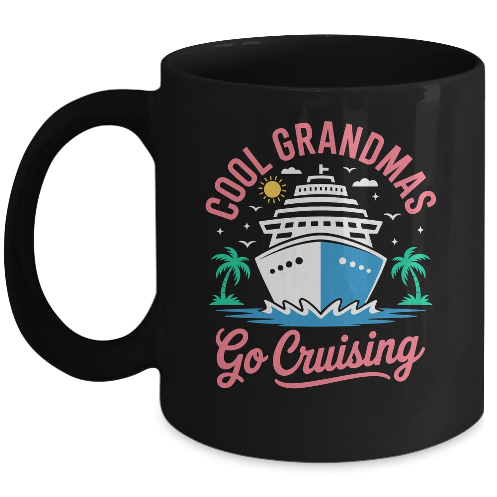 Cool Grandmas Go Cruising Grandma Matching Funny Vacation Mug | teecentury