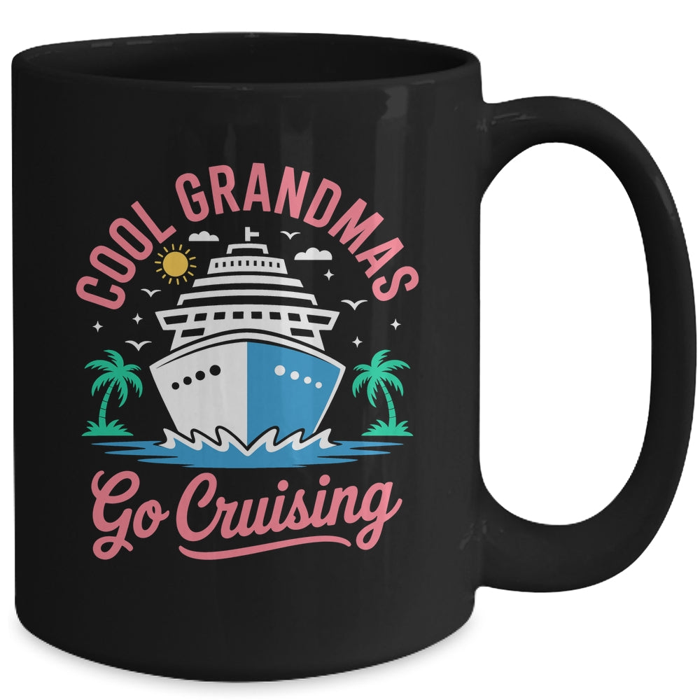 Cool Grandmas Go Cruising Grandma Matching Funny Vacation Mug | teecentury