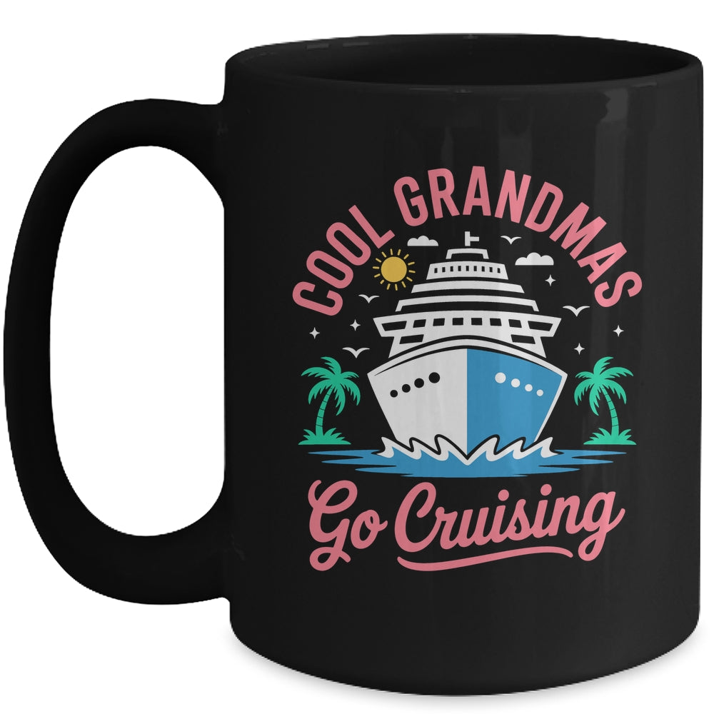 Cool Grandmas Go Cruising Grandma Matching Funny Vacation Mug | teecentury