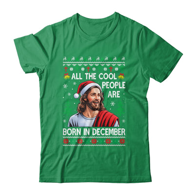 Cool People Are Born In December Christian Christmas Bday Shirt & Sweatshirt | teecentury