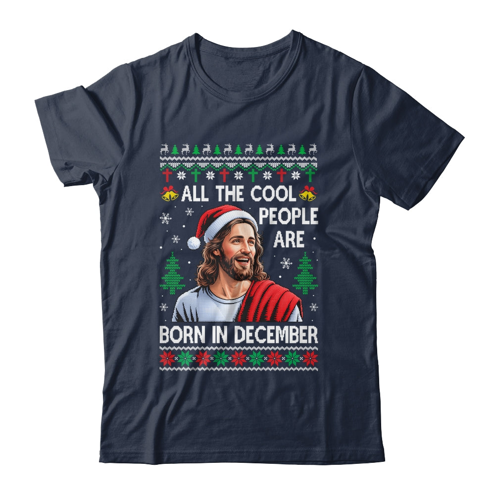 Cool People Are Born In December Christian Christmas Bday Shirt & Sweatshirt | teecentury