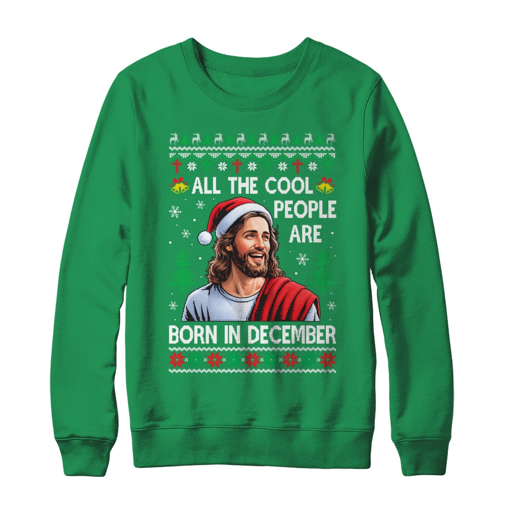 Cool People Are Born In December Christian Christmas Bday Shirt & Sweatshirt | teecentury