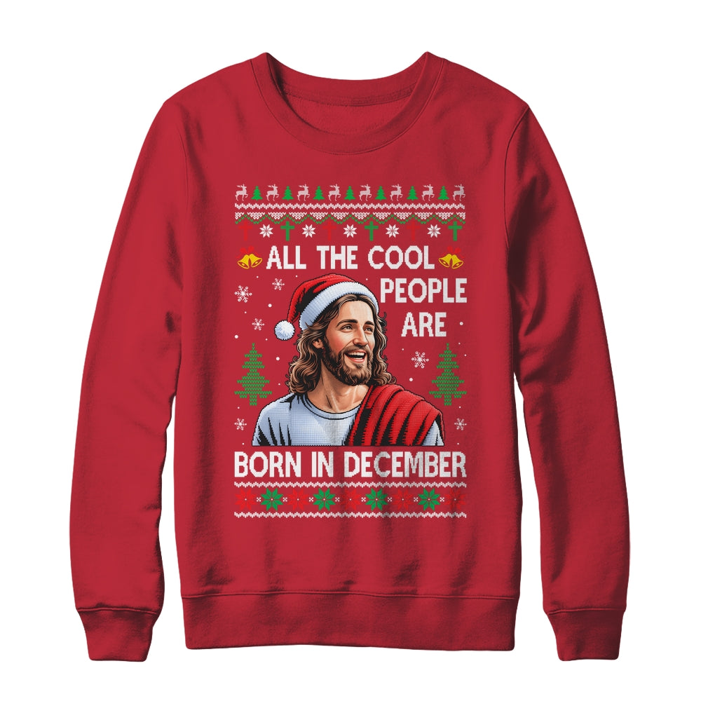 Cool People Are Born In December Christian Christmas Bday Shirt & Sweatshirt | teecentury