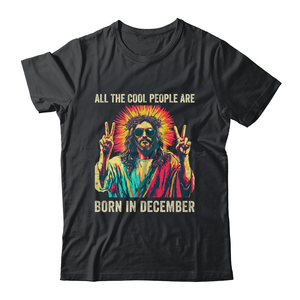Cool People Are Born In December Christian Christmas Shirt & Hoodie | teecentury