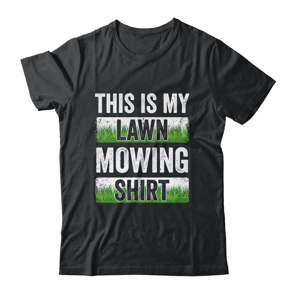 Cool This Is My Lawn Mowing Lawn Mower Men Women Gardener Shirt & Tank Top | teecentury