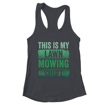 Cool This Is My Lawn Mowing Lawn Mower Men Women Gardening Shirt & Tank Top | teecentury