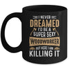 Cool Woodworker Design For Men Women Woodworking Wood Worker Mug | teecentury