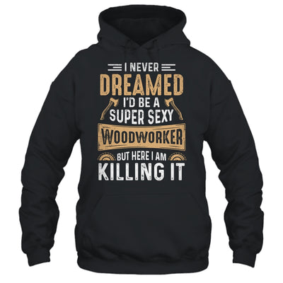 Cool Woodworker Design For Men Women Woodworking Wood Worker Shirt & Hoodie | teecentury