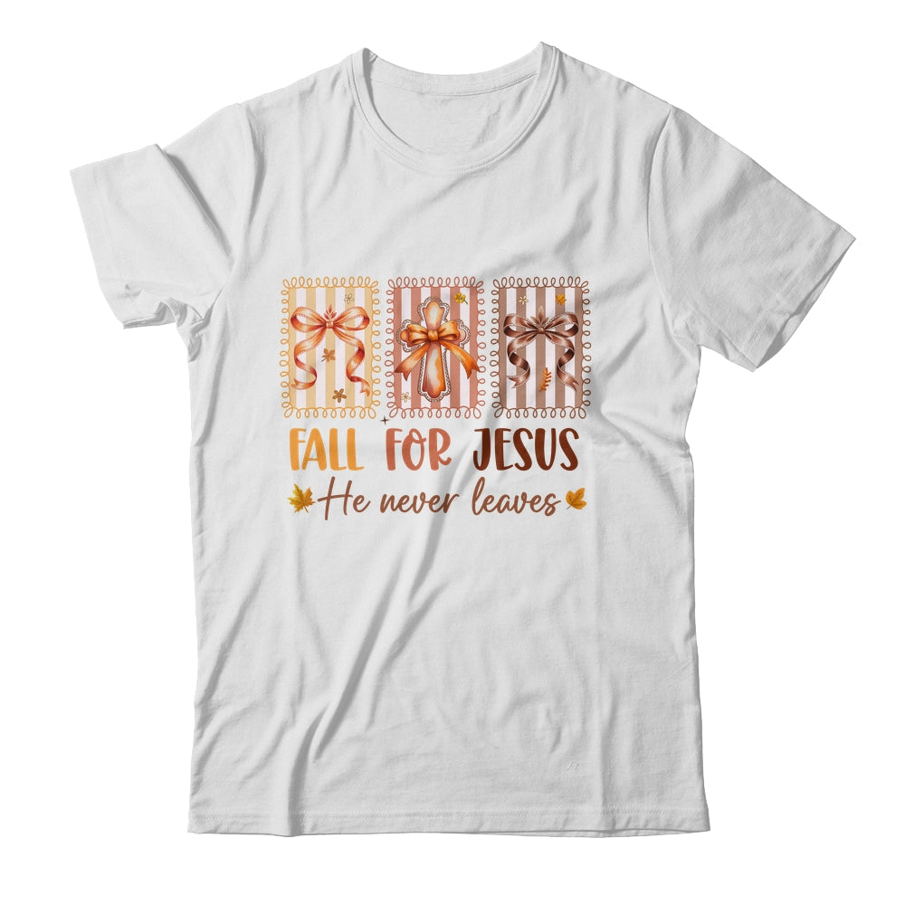 Coquette Bow Cross Fall For Jesus He Never Leaves Christian Shirt & Sweatshirt | teecentury