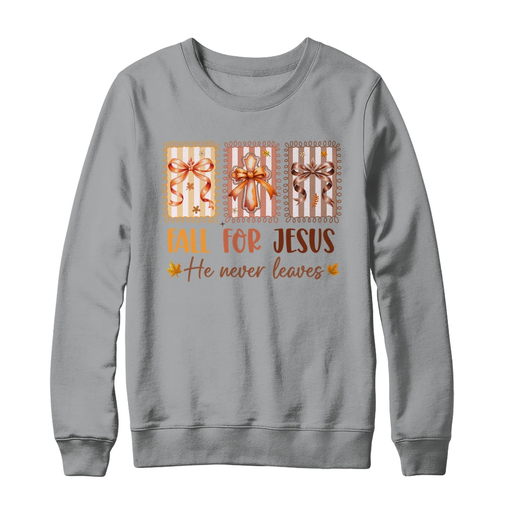 Coquette Bow Cross Fall For Jesus He Never Leaves Christian Shirt & Sweatshirt | teecentury