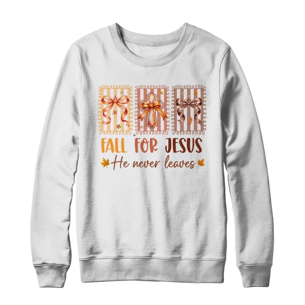 Coquette Bow Cross Fall For Jesus He Never Leaves Christian Shirt & Sweatshirt | teecentury