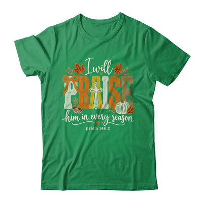 Coquette I Will Praise Him In Every Season Fall Christian Shirt & Sweatshirt | teecentury