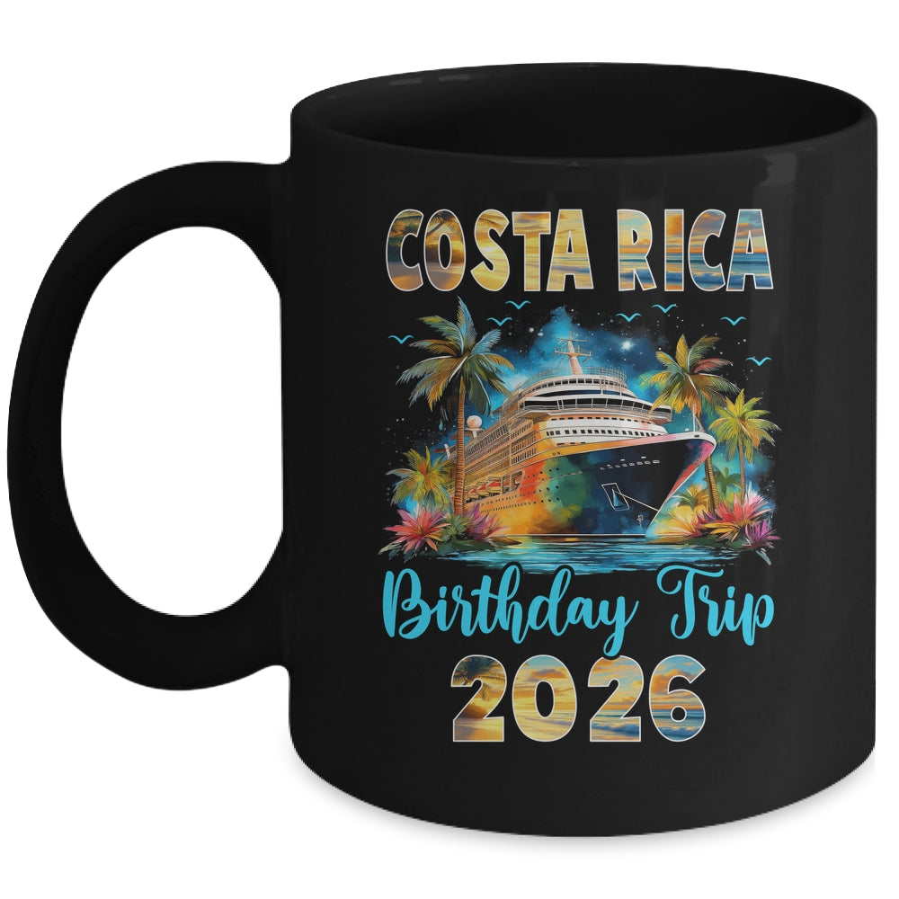 Costa Rica Birthday Trip 2026 Family Birthday Cruise Vacation Mug | teecentury