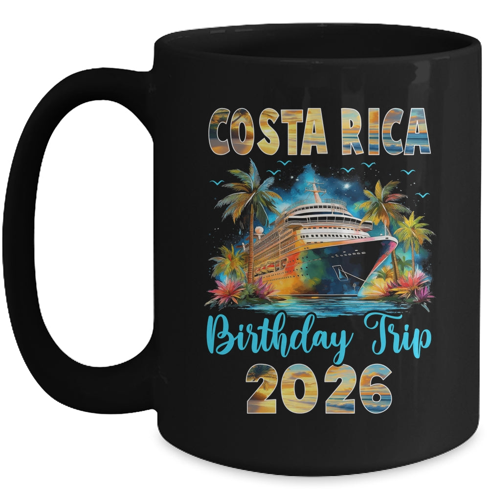 Costa Rica Birthday Trip 2026 Family Birthday Cruise Vacation Mug | teecentury