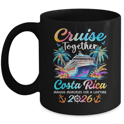 Costa Rica Cruise 2026 Family Vacation Cruisin’ Together Mug | teecentury
