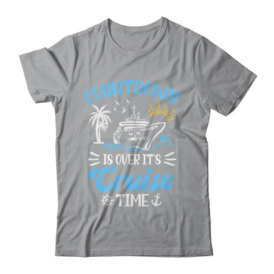 Countdown Is Over It's Cruise Time Family Vacation Cruising Shirt & Tank Top | teecentury