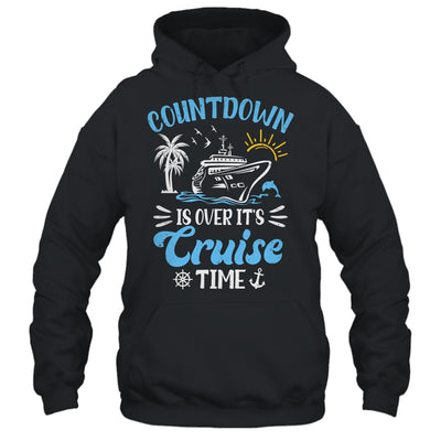 Countdown Is Over It's Cruise Time Family Vacation Cruising Shirt & Tank Top | teecentury