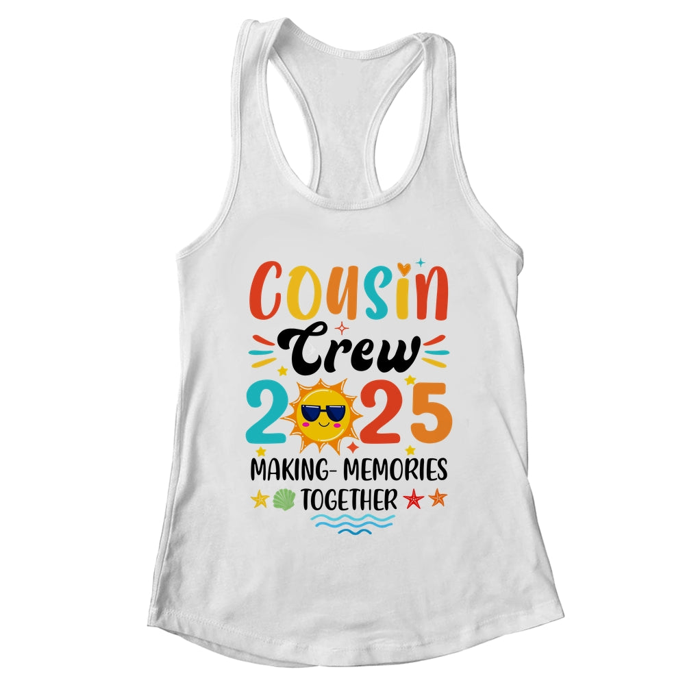 Cousin Crew 2025 Family Reunion Making Memories Matching Shirt & Tank Top | teecentury