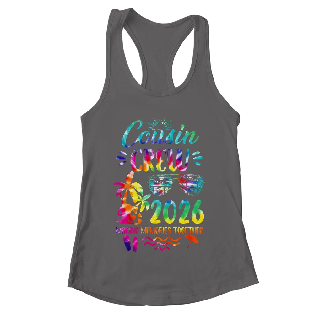 Cousin Crew 2026 Family Reunion Making Memories Tie Dye Shirt & Tank Top | teecentury