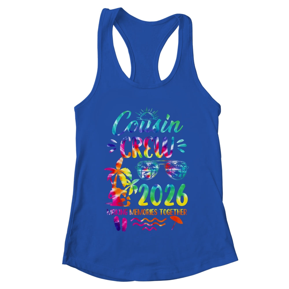 Cousin Crew 2026 Family Reunion Making Memories Tie Dye Shirt & Tank Top | teecentury