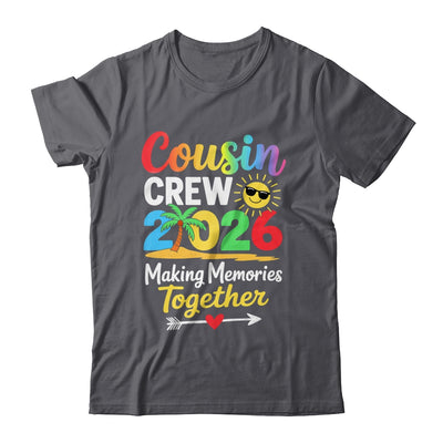 Cousin Crew 2026 Making Memories Family Matching Vacation Shirt & Tank Top | teecentury