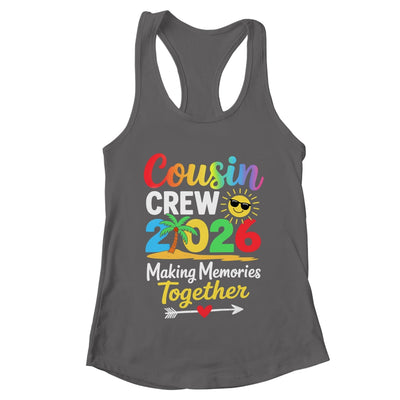 Cousin Crew 2026 Making Memories Family Matching Vacation Shirt & Tank Top | teecentury