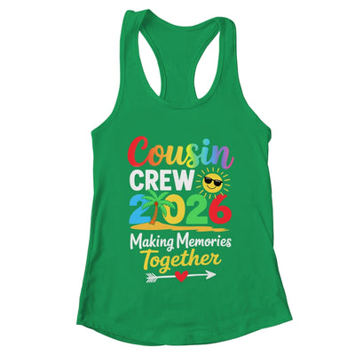 Cousin Crew 2026 Making Memories Family Matching Vacation Shirt & Tank Top | teecentury