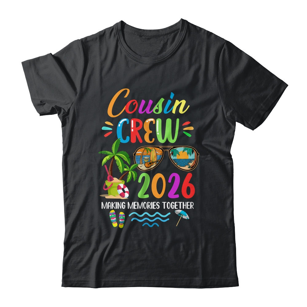 Cousin Crew 2026 Matching Family Reunion Making Memories Shirt & Tank Top | teecentury