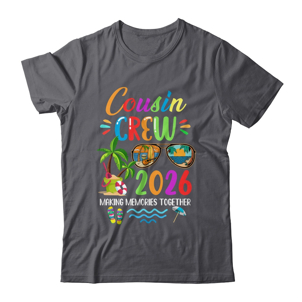 Cousin Crew 2026 Matching Family Reunion Making Memories Shirt & Tank Top | teecentury