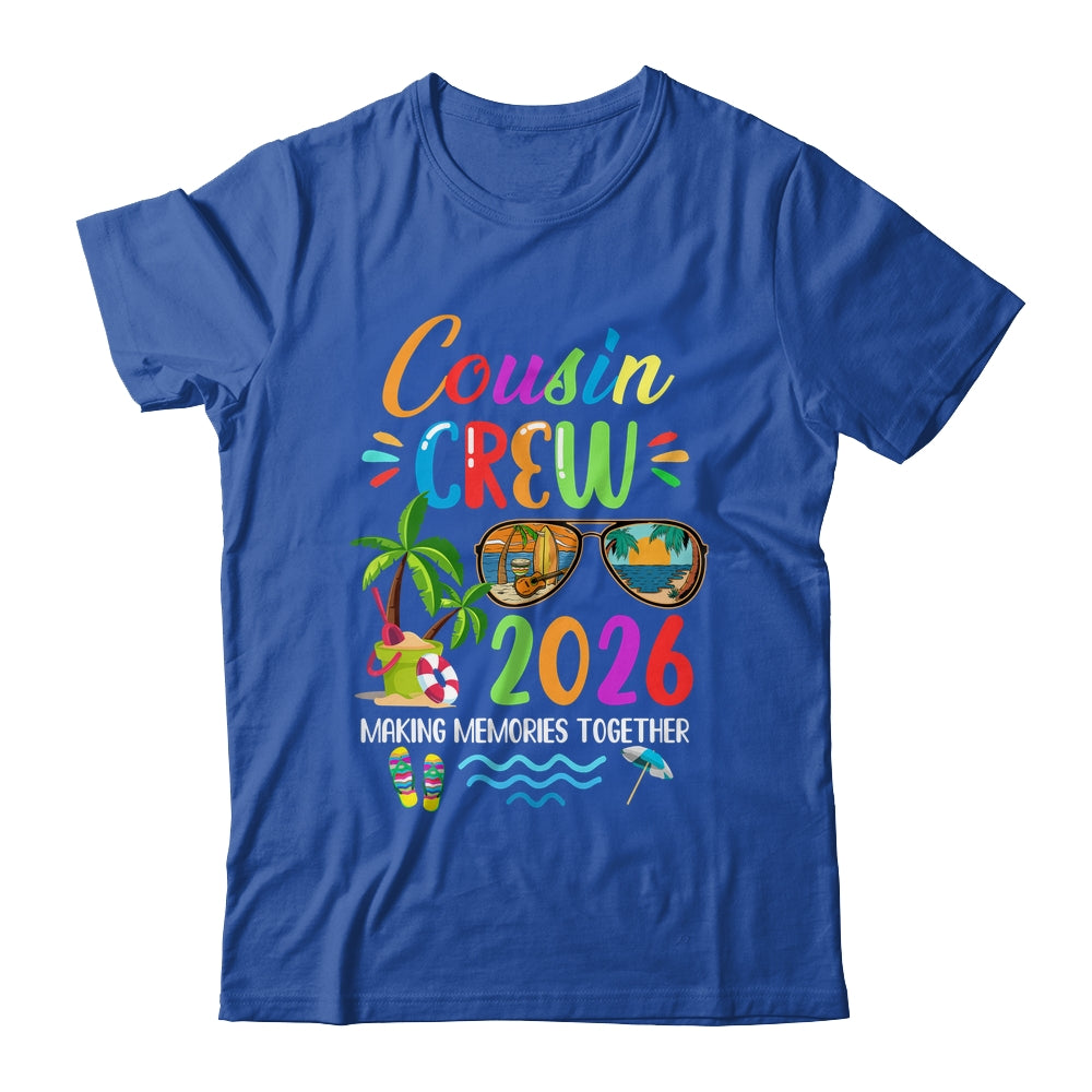 Cousin Crew 2026 Matching Family Reunion Making Memories Shirt & Tank Top | teecentury