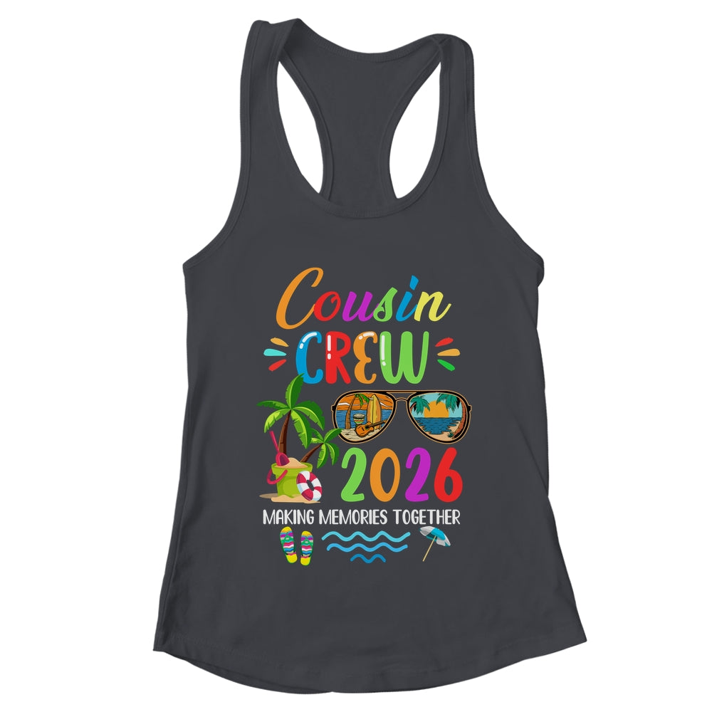 Cousin Crew 2026 Matching Family Reunion Making Memories Shirt & Tank Top | teecentury