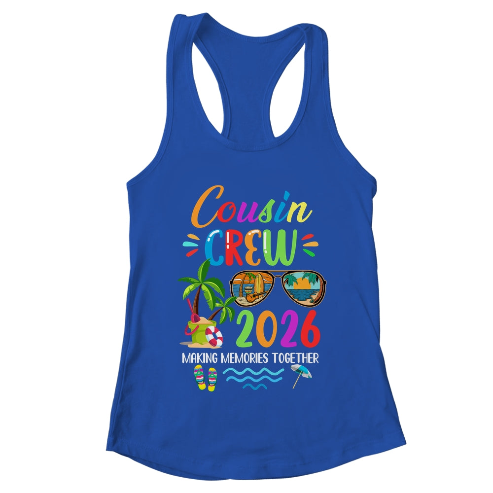 Cousin Crew 2026 Matching Family Reunion Making Memories Shirt & Tank Top | teecentury