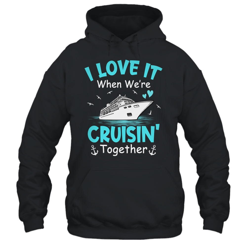 Cousin Cruise I Love It When We're Cruisin' Together Shirt & Tank Top | teecentury