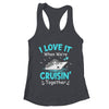 Cousin Cruise I Love It When We're Cruisin' Together Shirt & Tank Top | teecentury