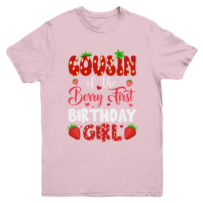 Cousin Of The Berry First Birthday Of Girl Strawberry Youth Shirt | teecentury