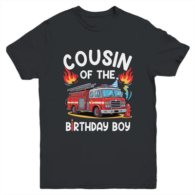 Cousin Of The Birthday Boy Fire Truck Firefighter 1st Party Youth Shirt | teecentury