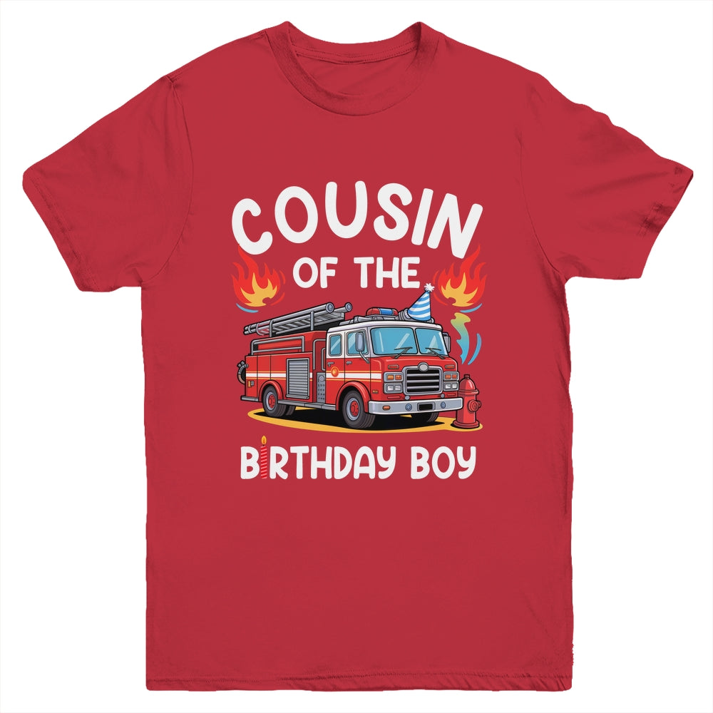 Cousin Of The Birthday Boy Fire Truck Firefighter 1st Party Youth Shirt | teecentury