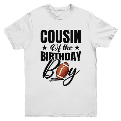 Cousin Of The Birthday Boy Football 1st Birthday Party Youth Shirt | teecentury