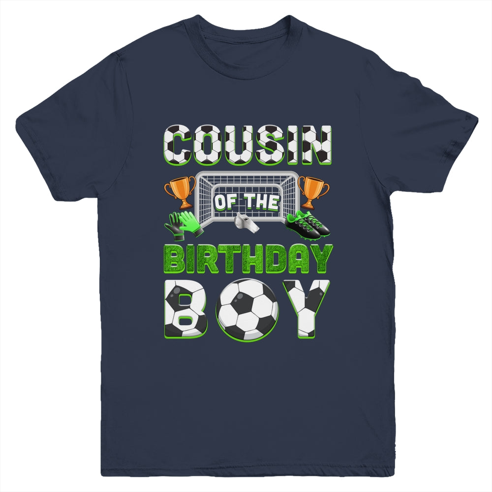 Cousin Of The Birthday Boy Soccer Family Matching Party Youth Shirt | teecentury