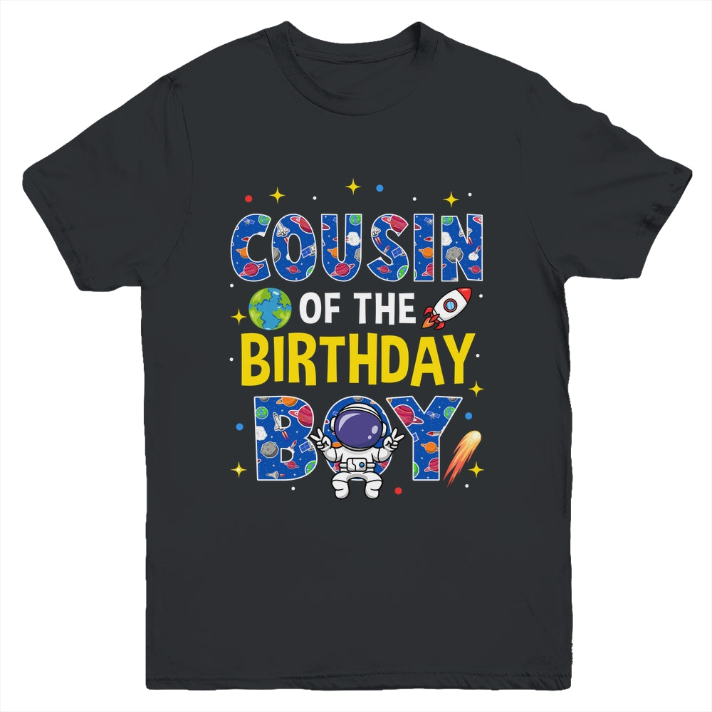 Cousin Of The Birthday Boy Space Astronaut Family Birthday Youth Shirt | teecentury
