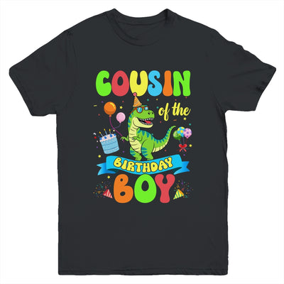 Cousin Of The Birthday Boy TRex Dinosaur Birthday Family Youth Shirt | teecentury